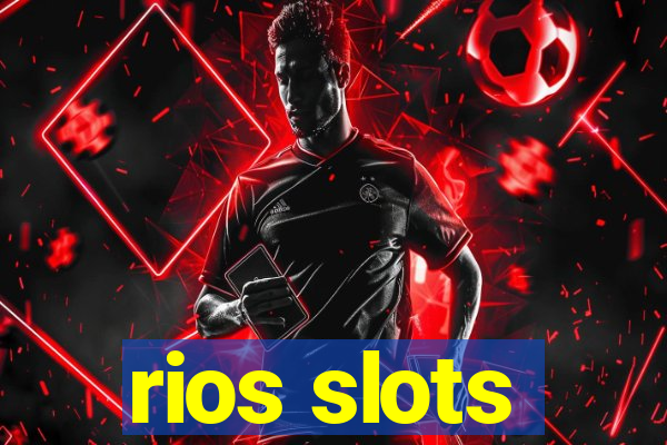 rios slots